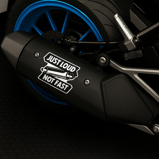 Just Loud Not Fast Motorcycle Decal